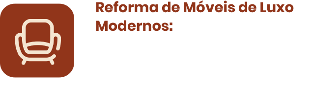 Reforma de Móveis de Luxo Modernos_ Elevamos móveis contemporâ Reforma de Móveis de Luxo Modernos_ Elevamos móveis contemporâ